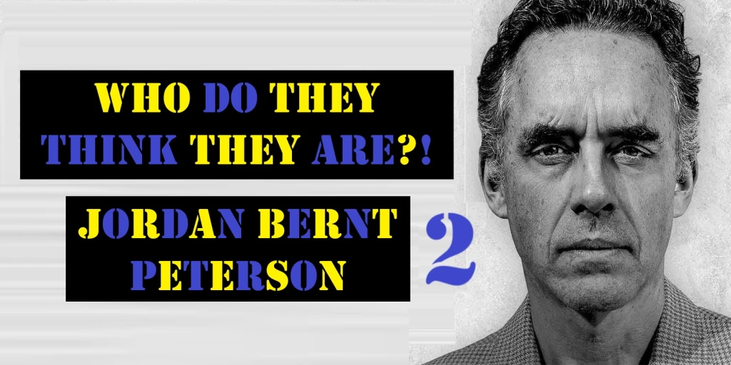 Who Do They Think They Are?! – Jordan B. Peterson – Part 2: Myths, Legends & Tidying Your Room!