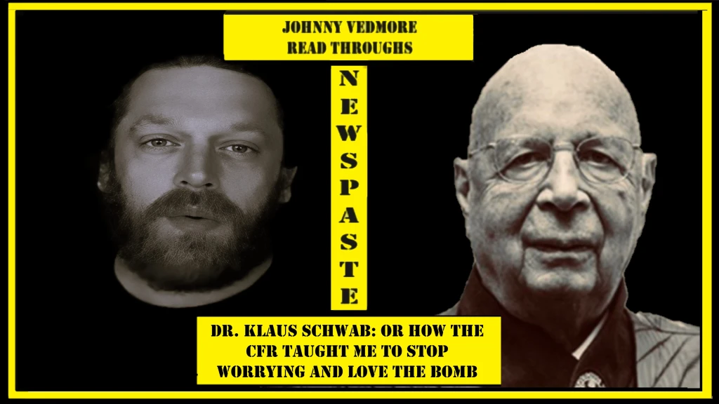 Dr Klaus Schwab – A @JohnnyVedmore Read Through